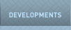 Developments